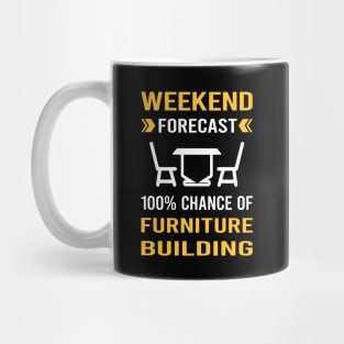 Weekend Forecast Furniture Building Carpentry Carpenter Mug